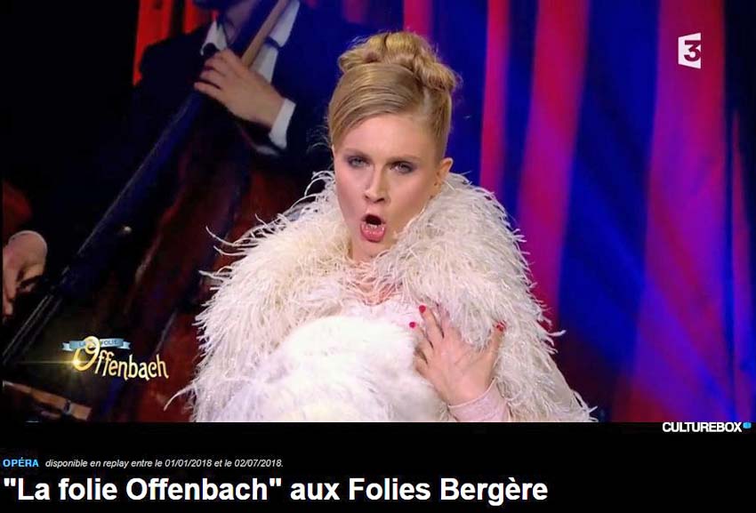 You are currently viewing Remarquable prestation de Valentine Lemercier dans « La Folie Offenbach »