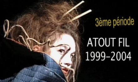 Atout Fil : le film des années 1999 / 2004