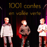 “1001 contes en vallée verte” à ne pas manquer