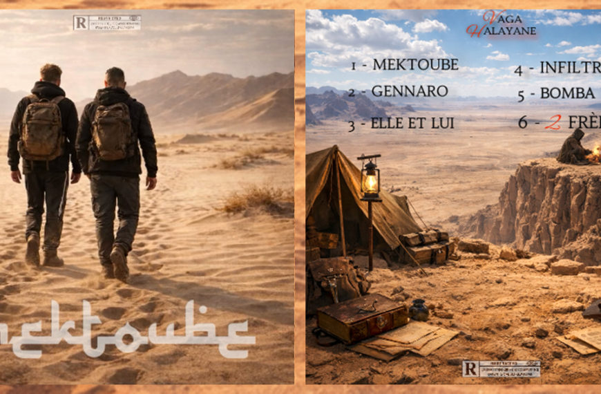 VAGA & HALAYANE sortent leur nouvel album « Mektoube »