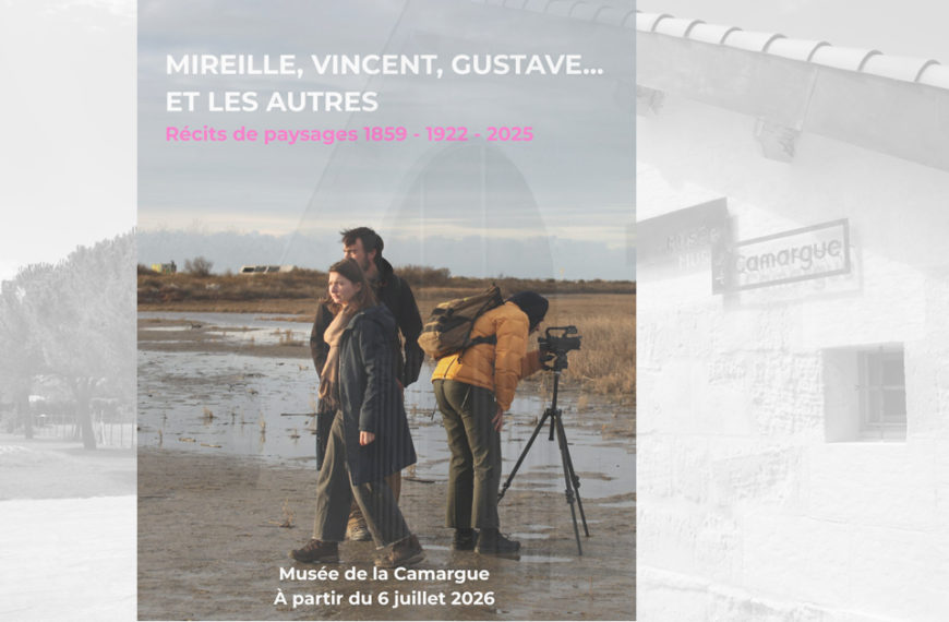 Expo Récits de paysages au Musée de la Camargue