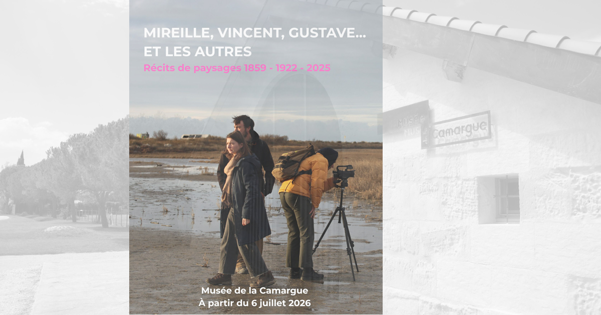 Expo Récits de paysages au Musée de la Camargue