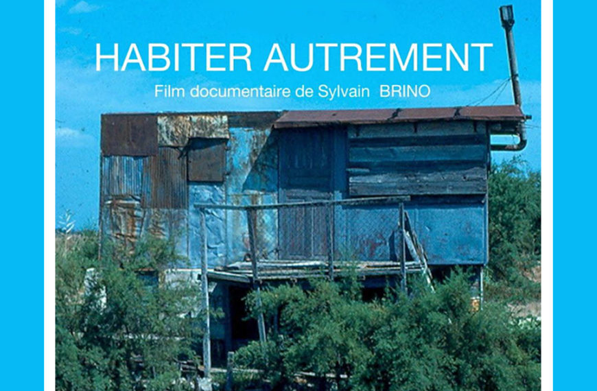 « Habiter autrement » Projection d’un documentaire de Coline et Sylvain Brino